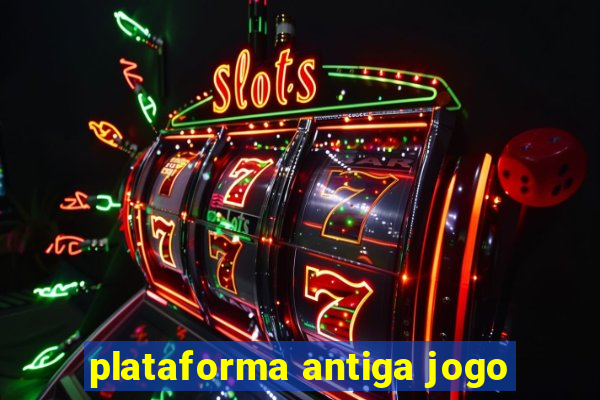 plataforma antiga jogo